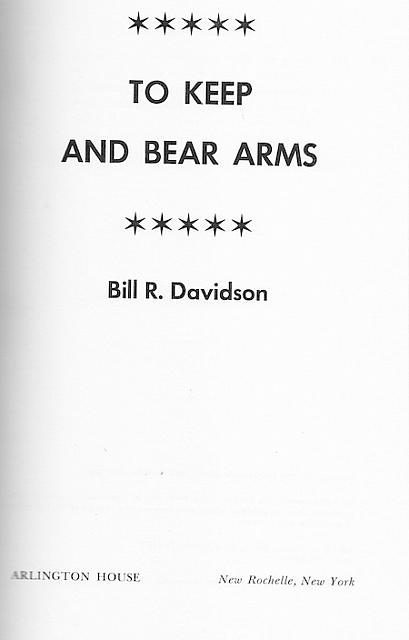 To Keep And Bear Arms by Bill Davidson hc $5.00