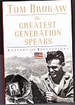 The Greatest Generation Speaks by Tom Brokaw HC DJ $5.00